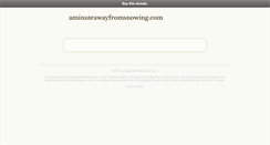 Desktop Screenshot of aminuteawayfromsnowing.com